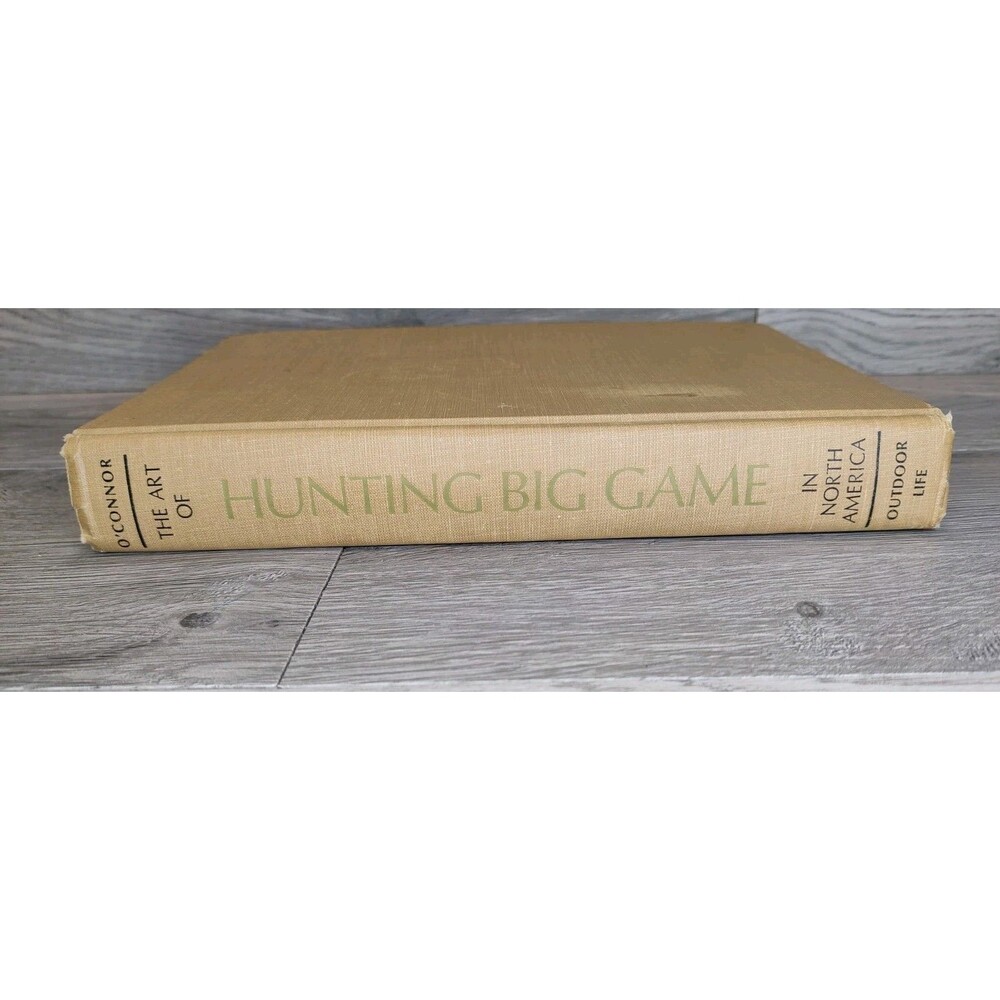 The Art of Hunting Big Game North America Jack O’Connor Hardcover Book 1967
